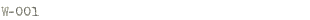 W-001